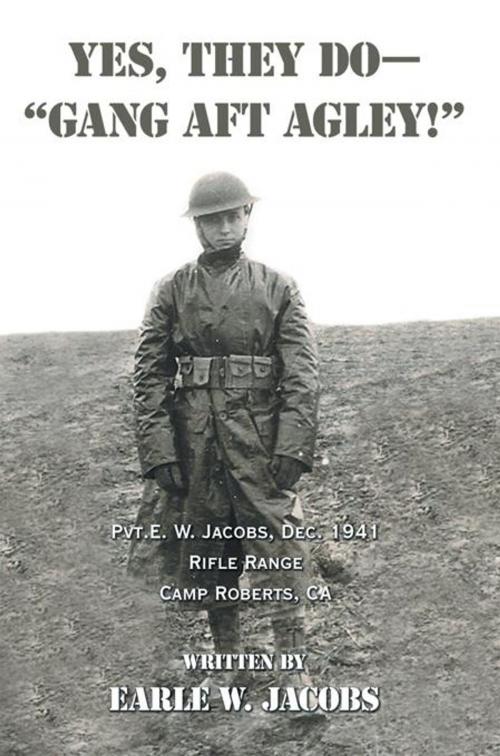 Cover of the book Yes, They Do—“Gang Aft Agley!” by Earle W. Jacobs, AuthorHouse