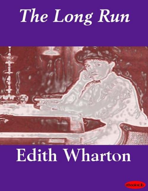 Cover of the book The Long Run by Edith Wharton, Release Date: November 10, 2011