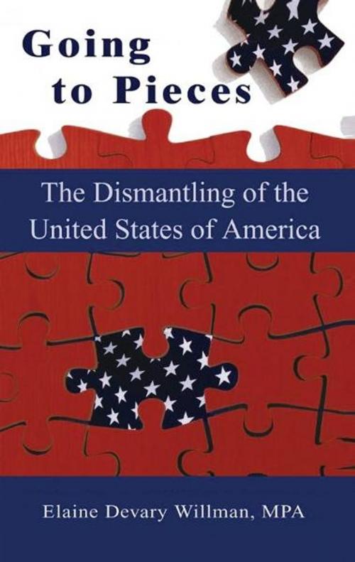 Cover of the book Going To Pieces…the Dismantling of the United States of America by Elaine Devary Willman, Fideli Publishing, Inc.