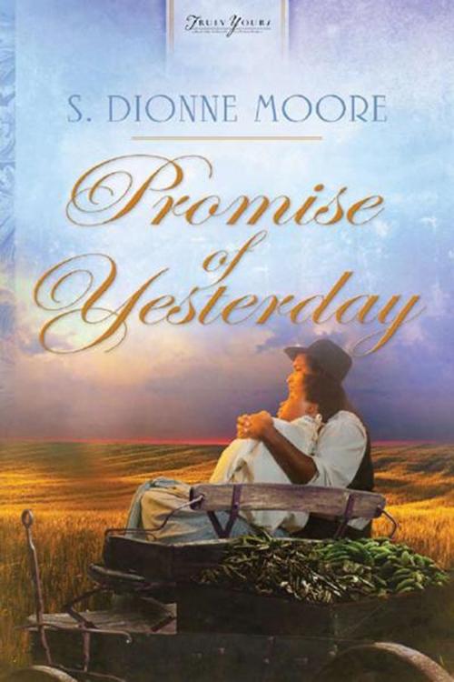 Cover of the book Promise of Yesterday by S. Dionne Moore, Barbour Publishing, Inc.