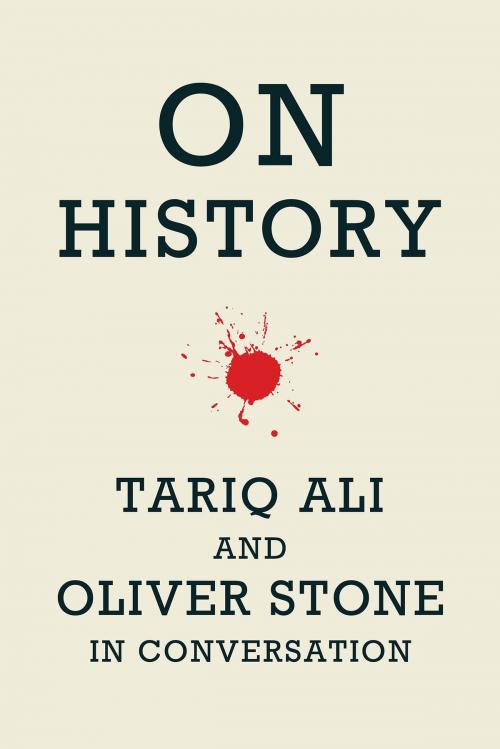 Cover of the book On History by Oliver Stone, Tariq Ali, Haymarket Books