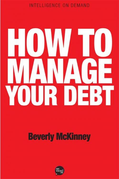 Cover of the book How to Manage Your Debt by Beverly McKinney, New Word City, Inc.