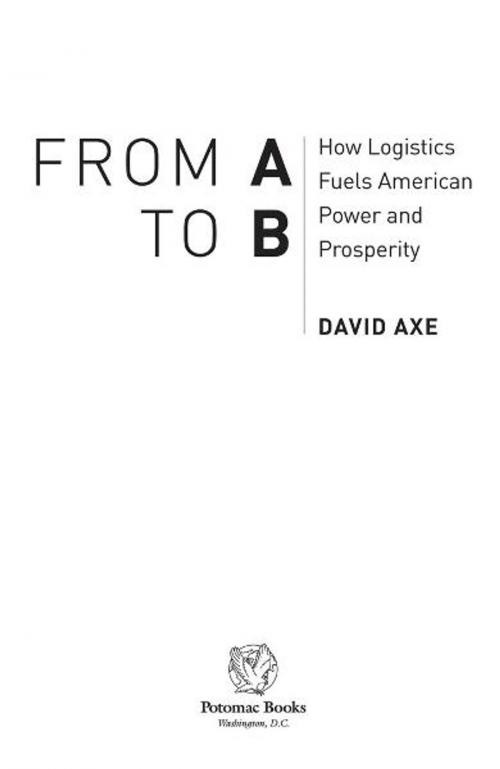 Cover of the book From A to B by David Axe, Potomac Books Inc.