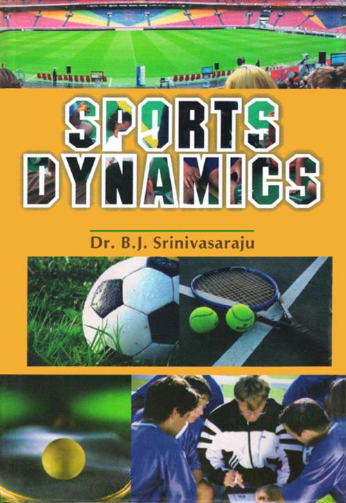 Cover of the book Sports Dynamics by Dr. B.J. Srinivasaraju, Sports Publisher