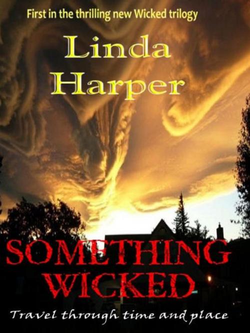 Cover of the book SOMETHING WICKED by Linda Harper, BookBaby