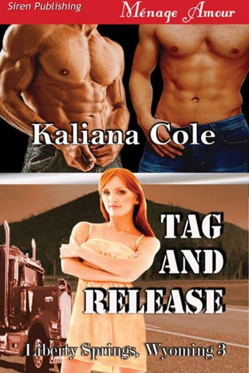 Cover of the book Tag and Release by Kaliana Cole, SirenBookStrand