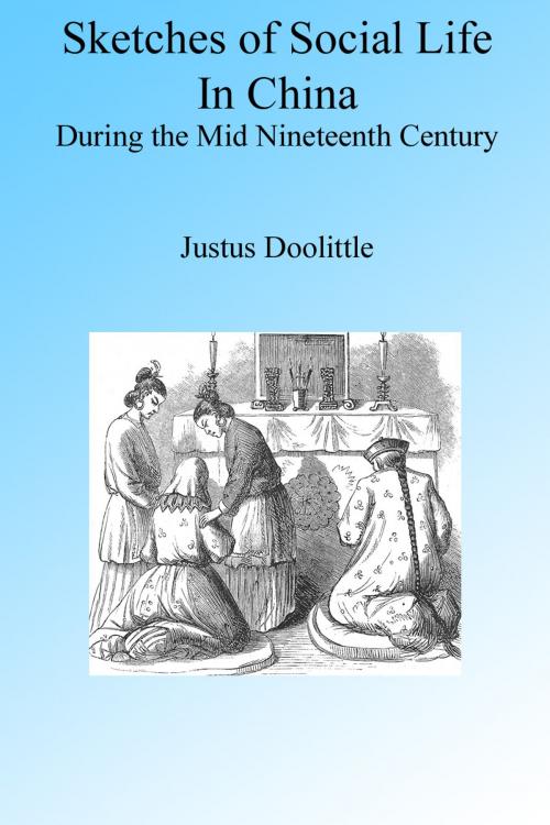 Cover of the book Sketches of 19th Century Social Life in China During the Mid 19th Century by Justus Doolitte, Folly Cove 01930