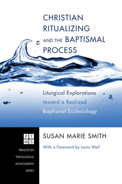 Cover of the book Christian Ritualizing and the Baptismal Process by Susan Marie Smith, Wipf and Stock Publishers