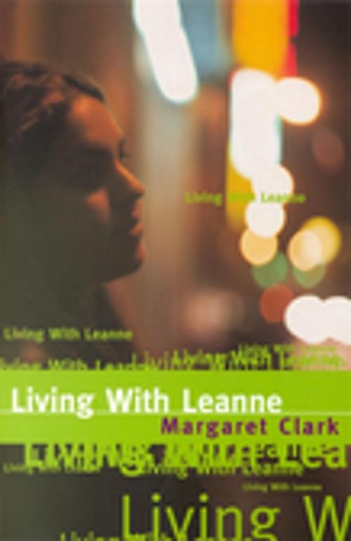 Cover of the book Living With Leanne by Margaret Clark, Penguin Random House Australia