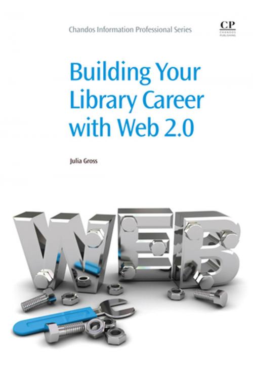 Cover of the book Building Your Library Career with Web 2.0 by Julia Gross, Elsevier Science