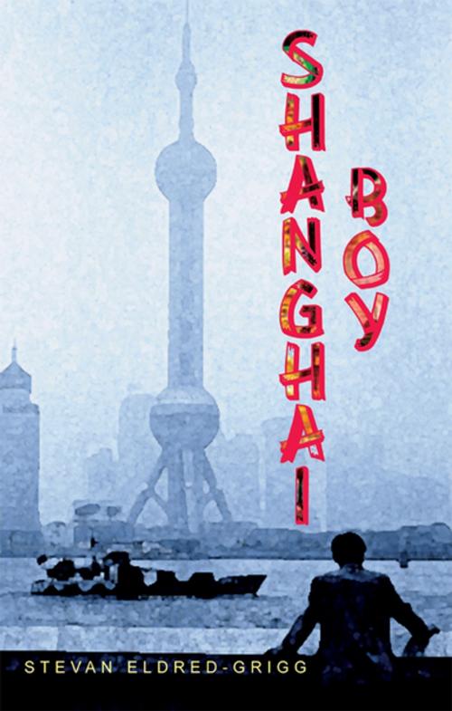 Cover of the book Shanghai Boy by Stevan Eldred-Grigg, Penguin Random House New Zealand