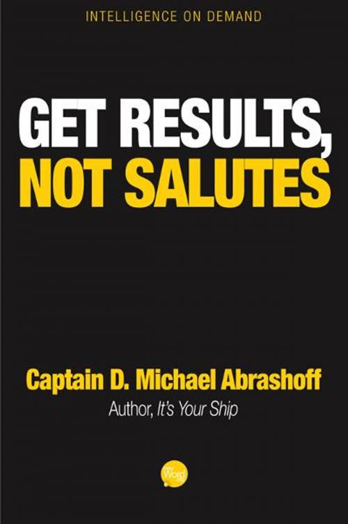 Cover of the book Get Results, Not Salutes by Captain D. Michael Abrashoff, New Word City, Inc.