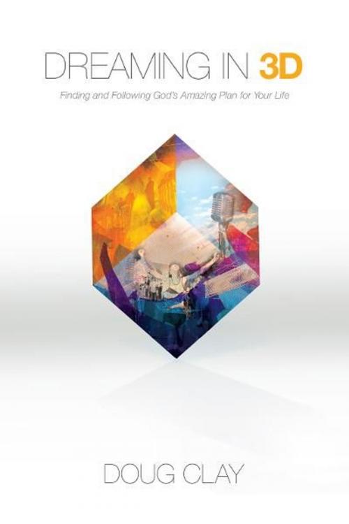 Cover of the book Dreaming in 3D by Doug Clay, Influence Resources