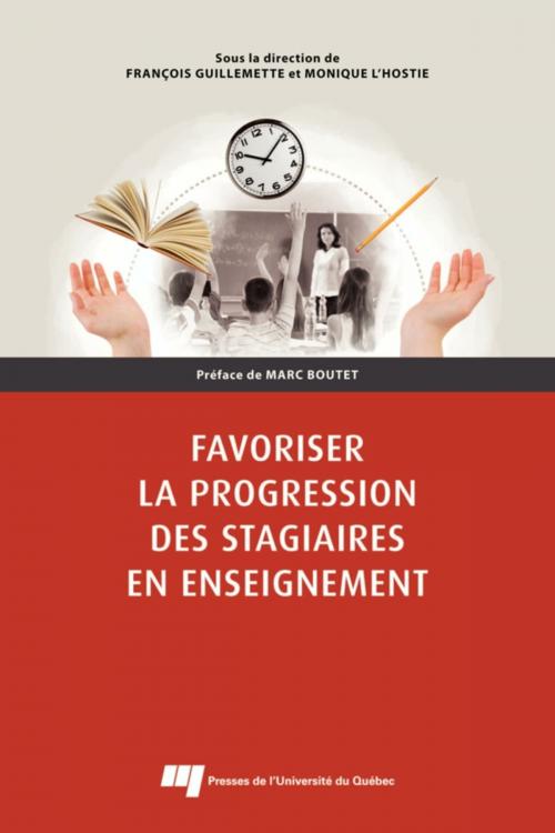 Cover of the book Favoriser la progression des stagiaires en enseignement by François Guillemette, Monique L'Hostie, Presses de l'Université du Québec