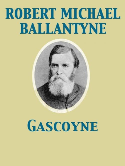 Cover of the book Gascoyne, The Sandal-Wood Trader A Tale of the Pacific by Robert Michael Ballantyne, Release Date: November 27, 2011