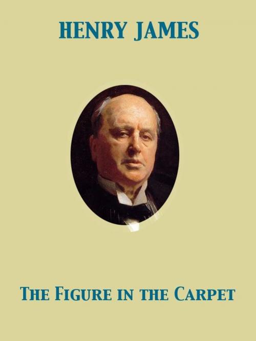 Cover of the book The Figure in the Carpet by Henry James, Release Date: November 27, 2011