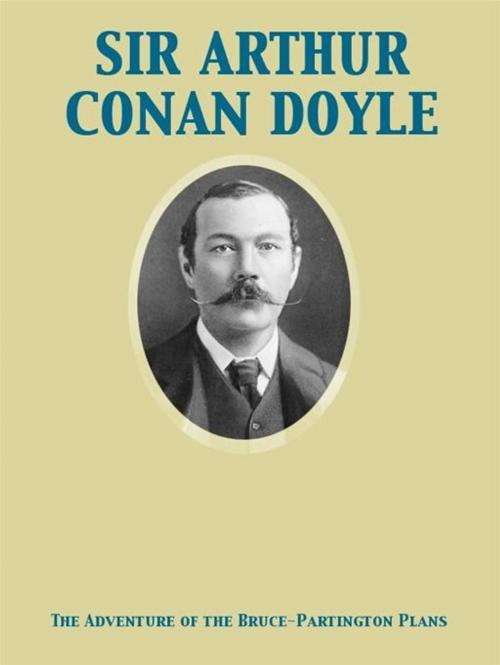 Cover of the book The Adventure of the Bruce-Partington Plans by Arthur Conan Sir Doyle, Release Date: November 27, 2011