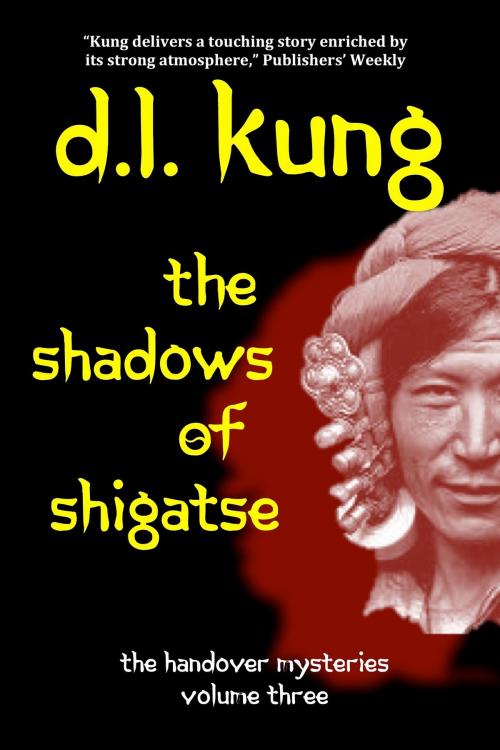 Cover of the book The Shadows of Shigatse (The Handover Mysteries, Vol. III) by D. L. Kung, Eyes and Ears