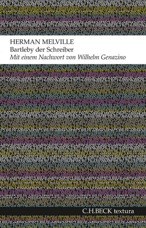 Cover of the book Bartleby der Schreiber by Herman Melville, C.H.Beck