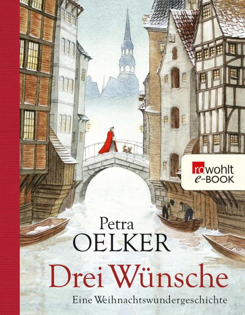 Cover of the book Drei Wünsche by Petra Oelker, Rowohlt E-Book