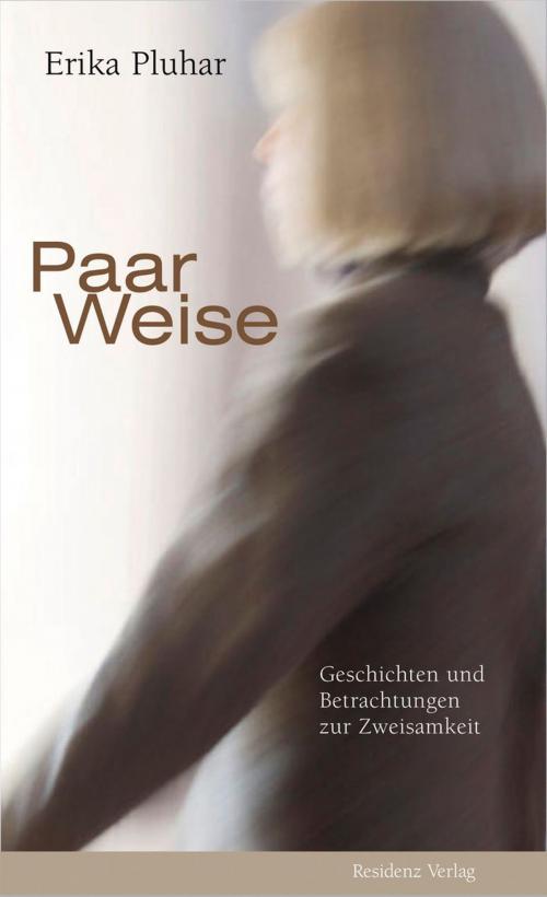 Cover of the book Paar Weise by Erika Pluhar, Residenz Verlag