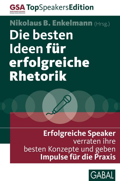 Cover of the book Die besten Ideen für erfolgreiche Rhetorik by , GABAL Verlag