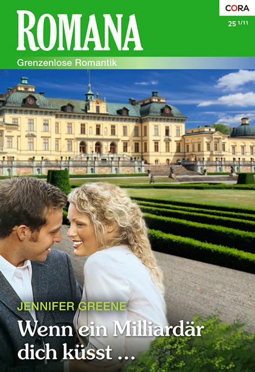 Cover of the book Wenn ein Milliardär dich küsst by JENNIFER GREENE, CORA Verlag