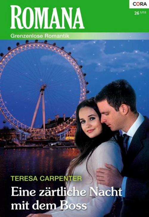 Cover of the book Eine zärtliche Nacht mit dem Boss by TERESA CARPENTER, CORA Verlag