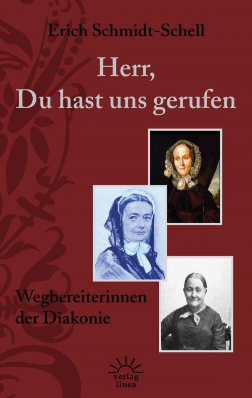 Cover of the book Herr, Du hast uns gerufen by Erich Schmidt-Schell, Verlag Linea