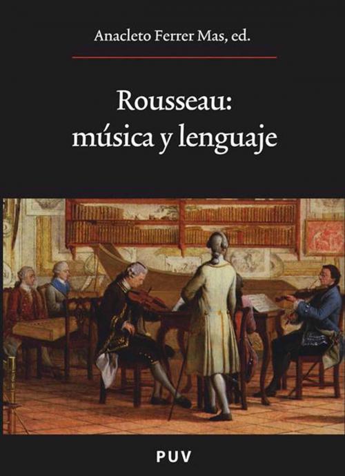 Cover of the book Rousseau: música y lenguaje by Anacleto Ferrer, U. Valencia