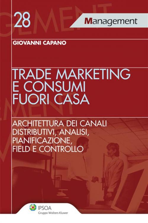 Cover of the book Trade Marketing e Consumi Fuori Casa by Giovanni Capano, Ipsoa