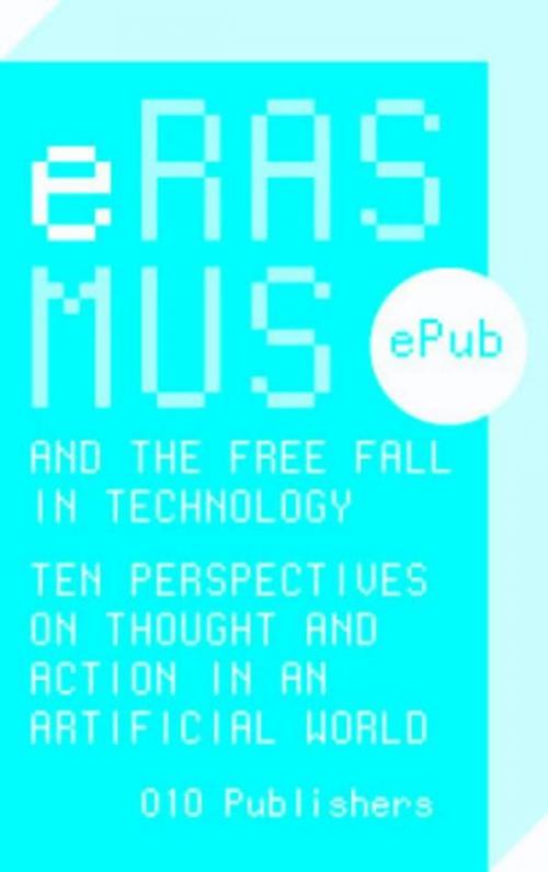 Cover of the book Erasmus and the free fall in technology by Bas van Vlijmen, nai010 uitgevers/publishers