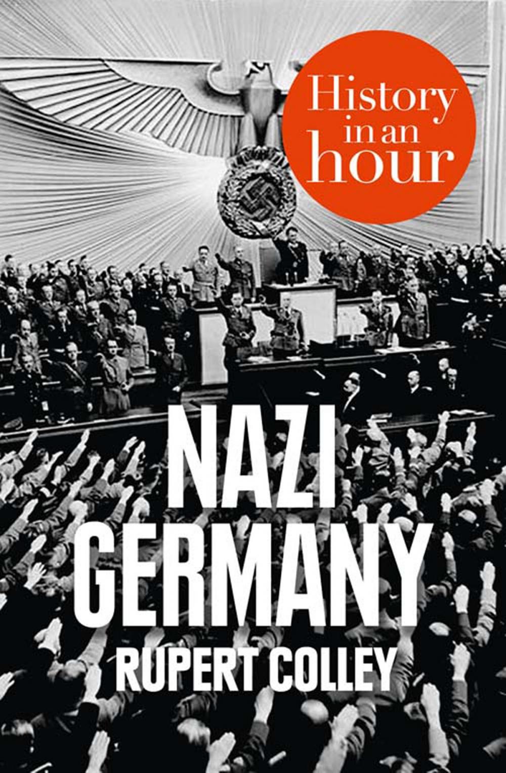 Big bigCover of Nazi Germany: History in an Hour