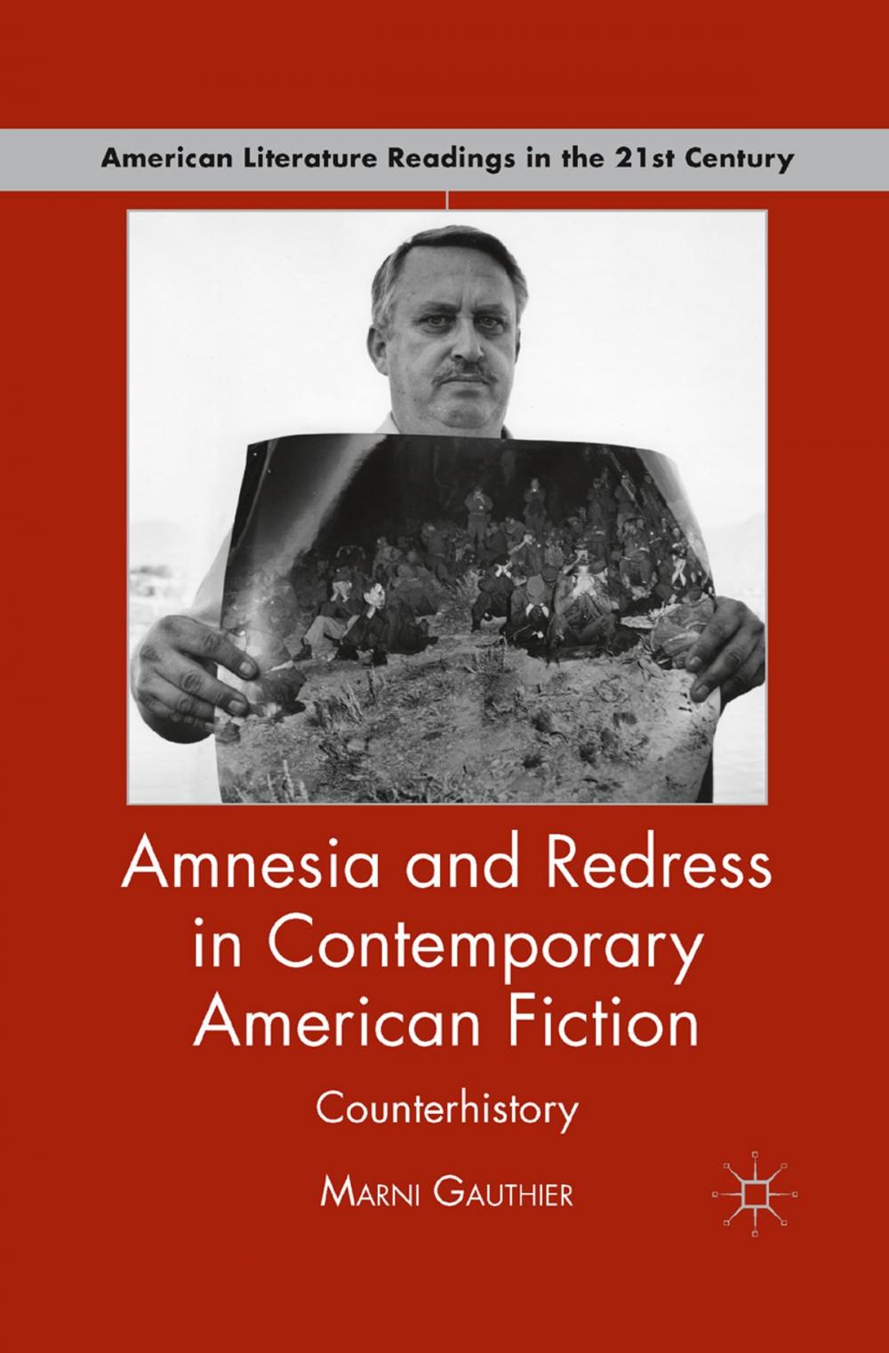 Big bigCover of Amnesia and Redress in Contemporary American Fiction