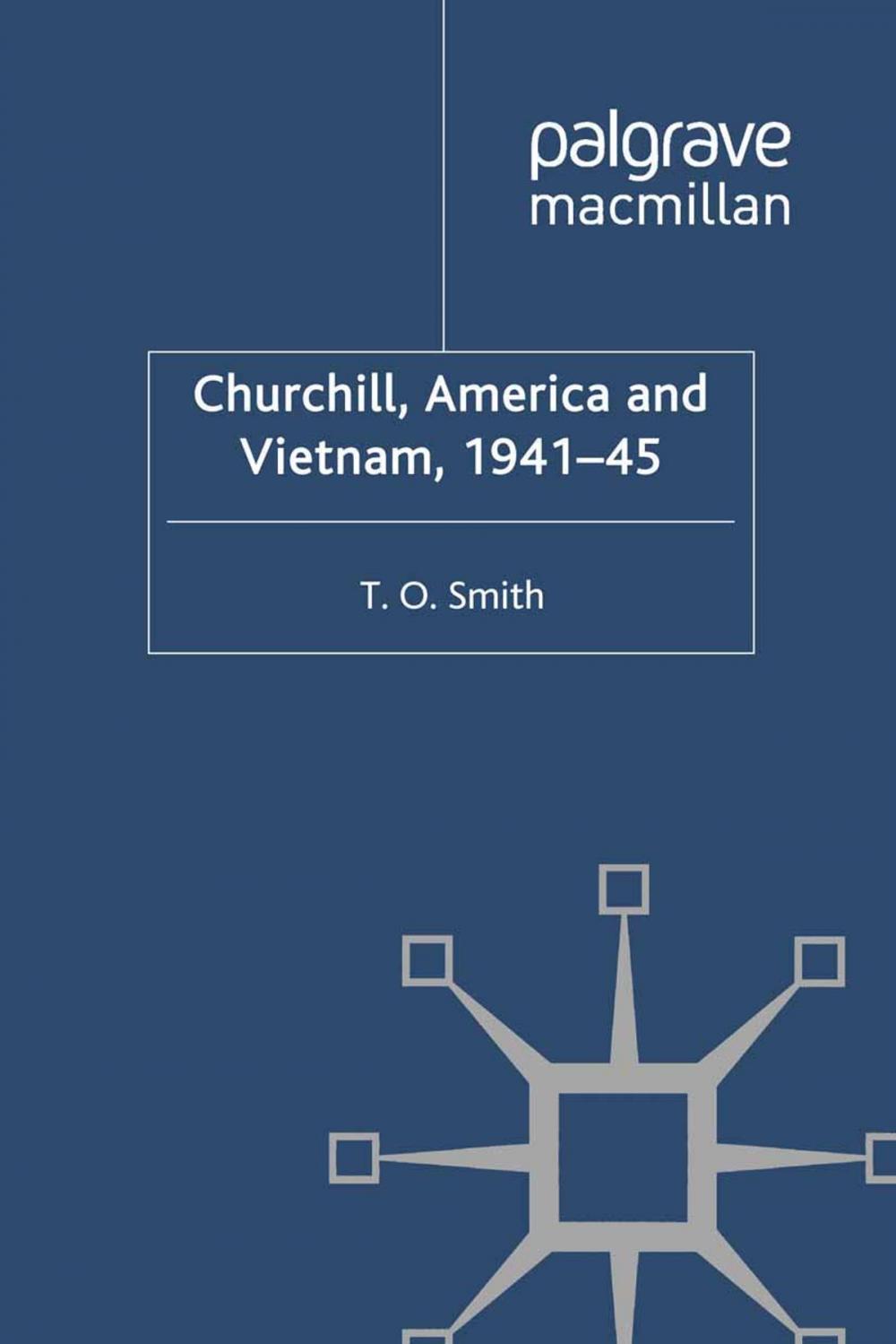 Big bigCover of Churchill, America and Vietnam, 1941-45