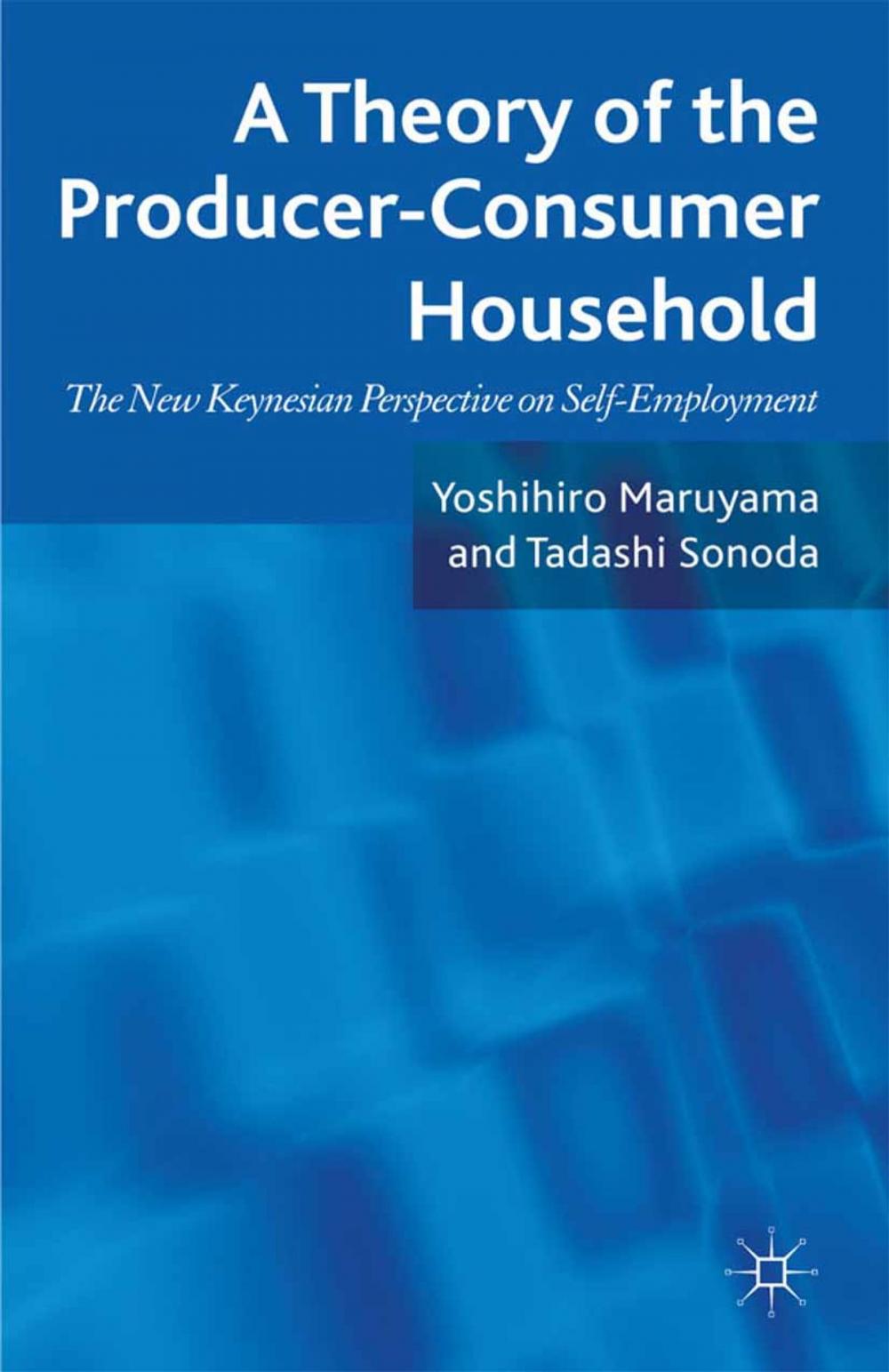 Big bigCover of A Theory of the Producer-Consumer Household