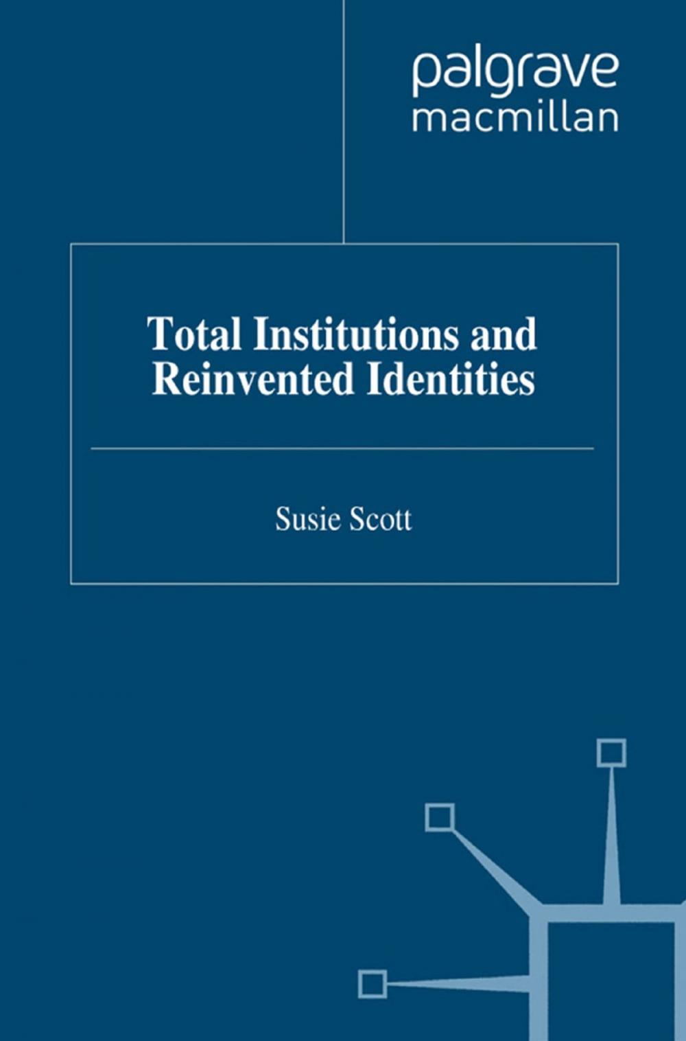 Big bigCover of Total Institutions and Reinvented Identities