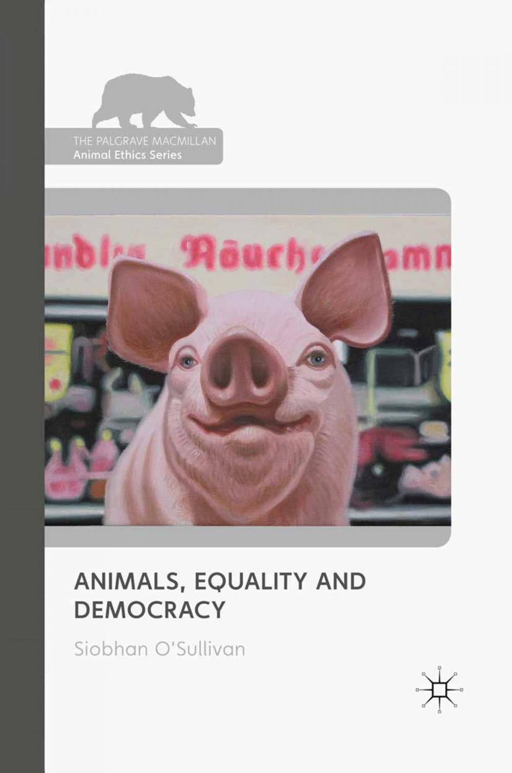 Big bigCover of Animals, Equality and Democracy