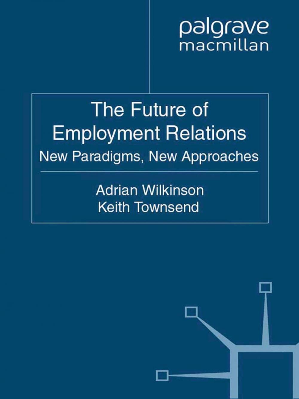 Big bigCover of The Future of Employment Relations