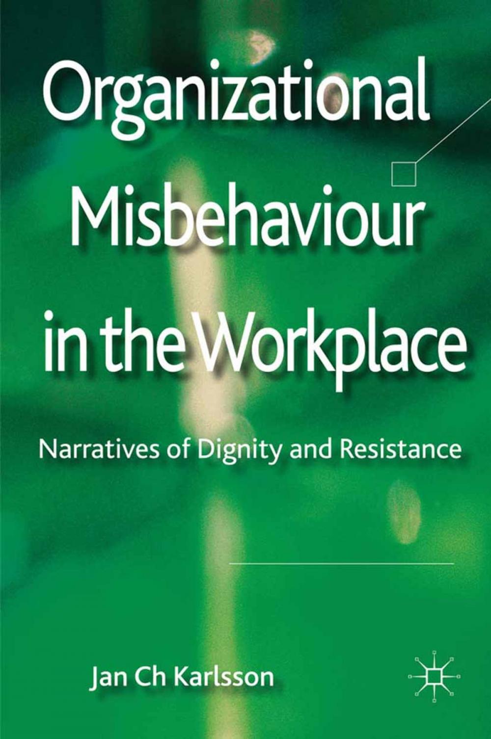 Big bigCover of Organizational Misbehaviour in the Workplace