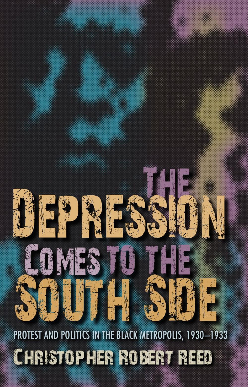 Big bigCover of The Depression Comes to the South Side