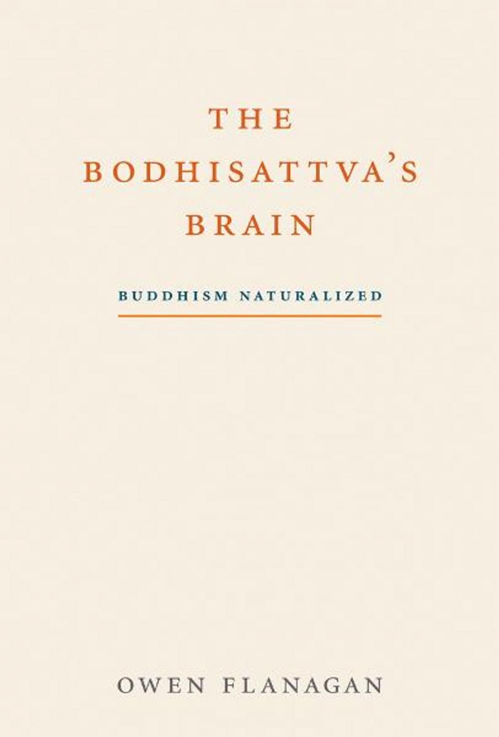 Big bigCover of The Bodhisattva's Brain: Buddhism Naturalized