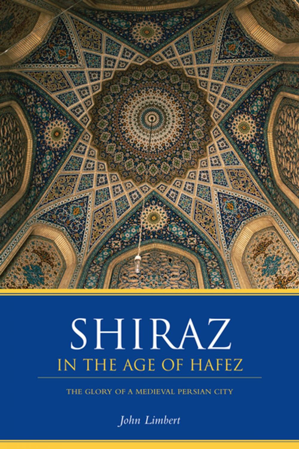 Big bigCover of Shiraz in the Age of Hafez