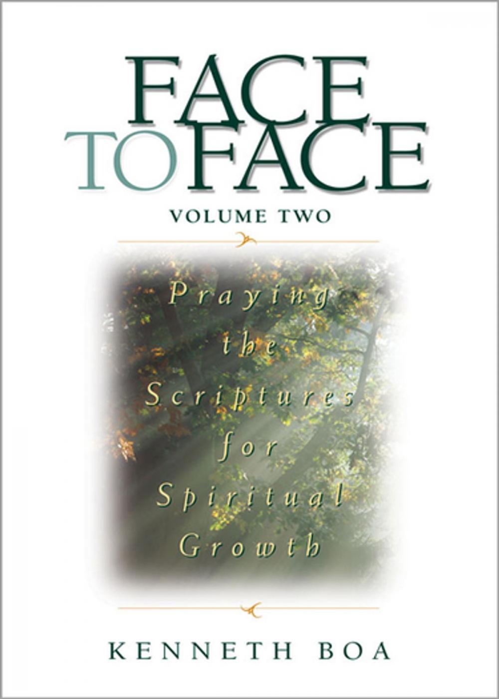 Big bigCover of Face to Face: Praying the Scriptures for Spiritual Growth