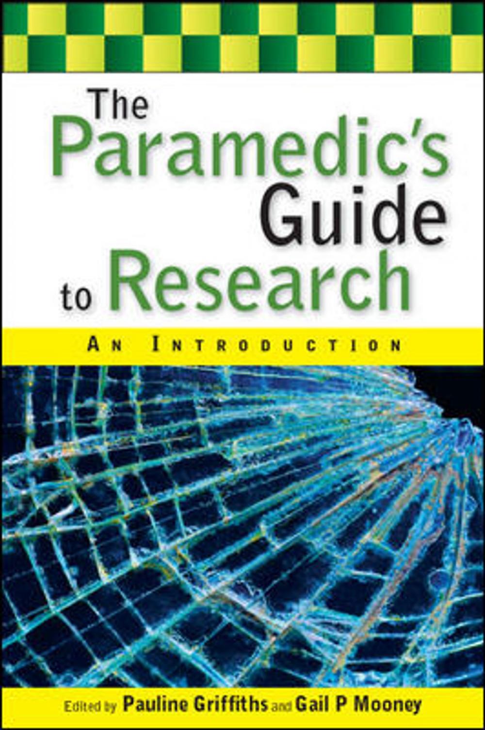 Big bigCover of The Paramedic'S Guide To Research: An Introduction