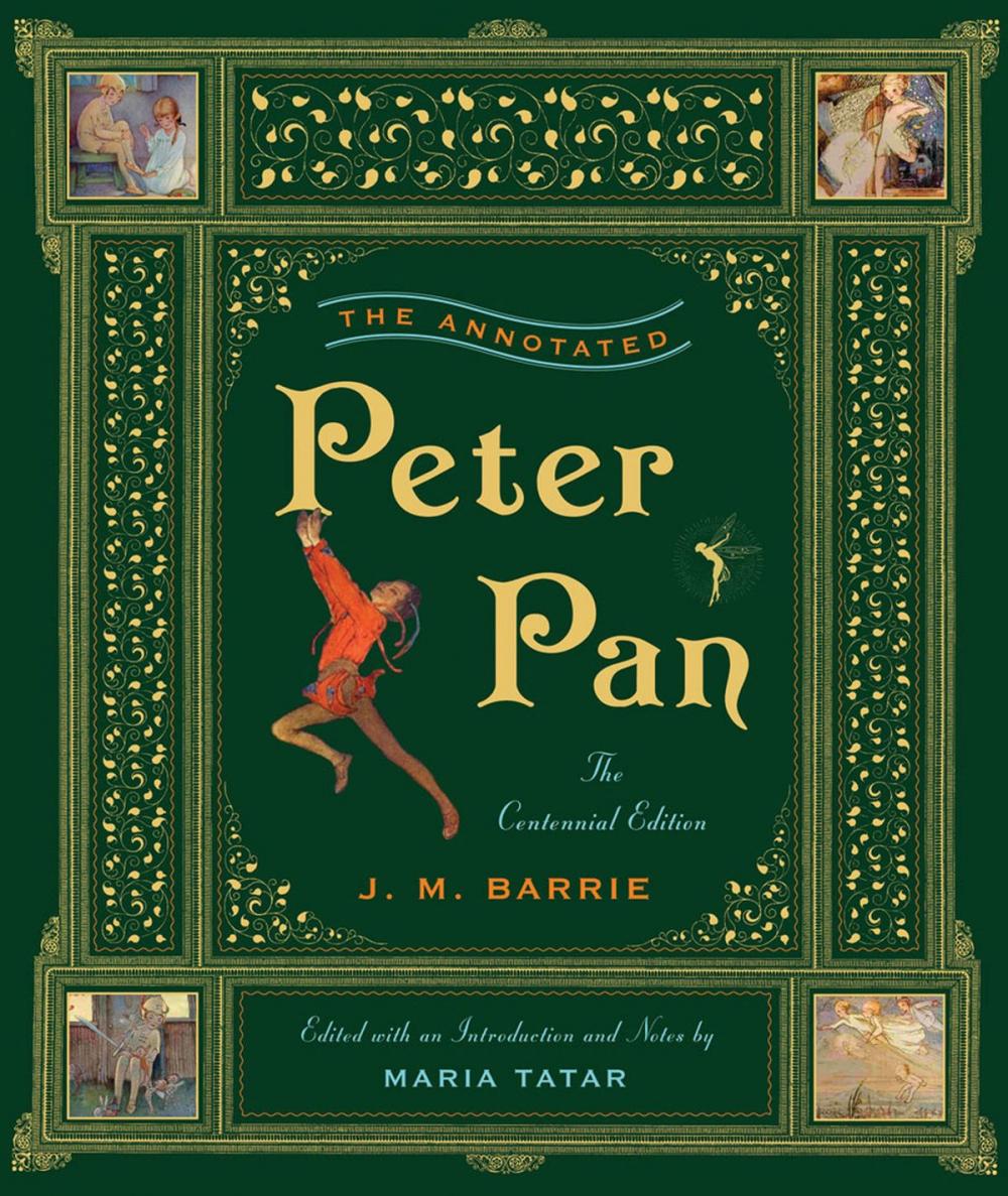 Big bigCover of The Annotated Peter Pan (The Centennial Edition) (The Annotated Books)