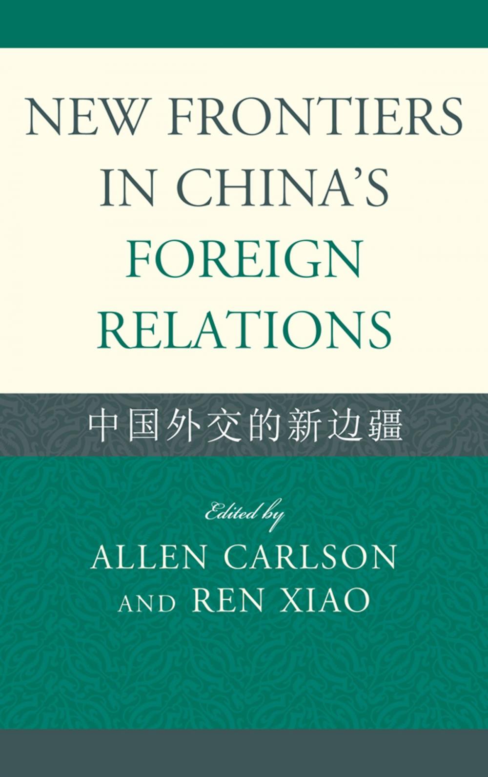 Big bigCover of New Frontiers in China's Foreign Relations