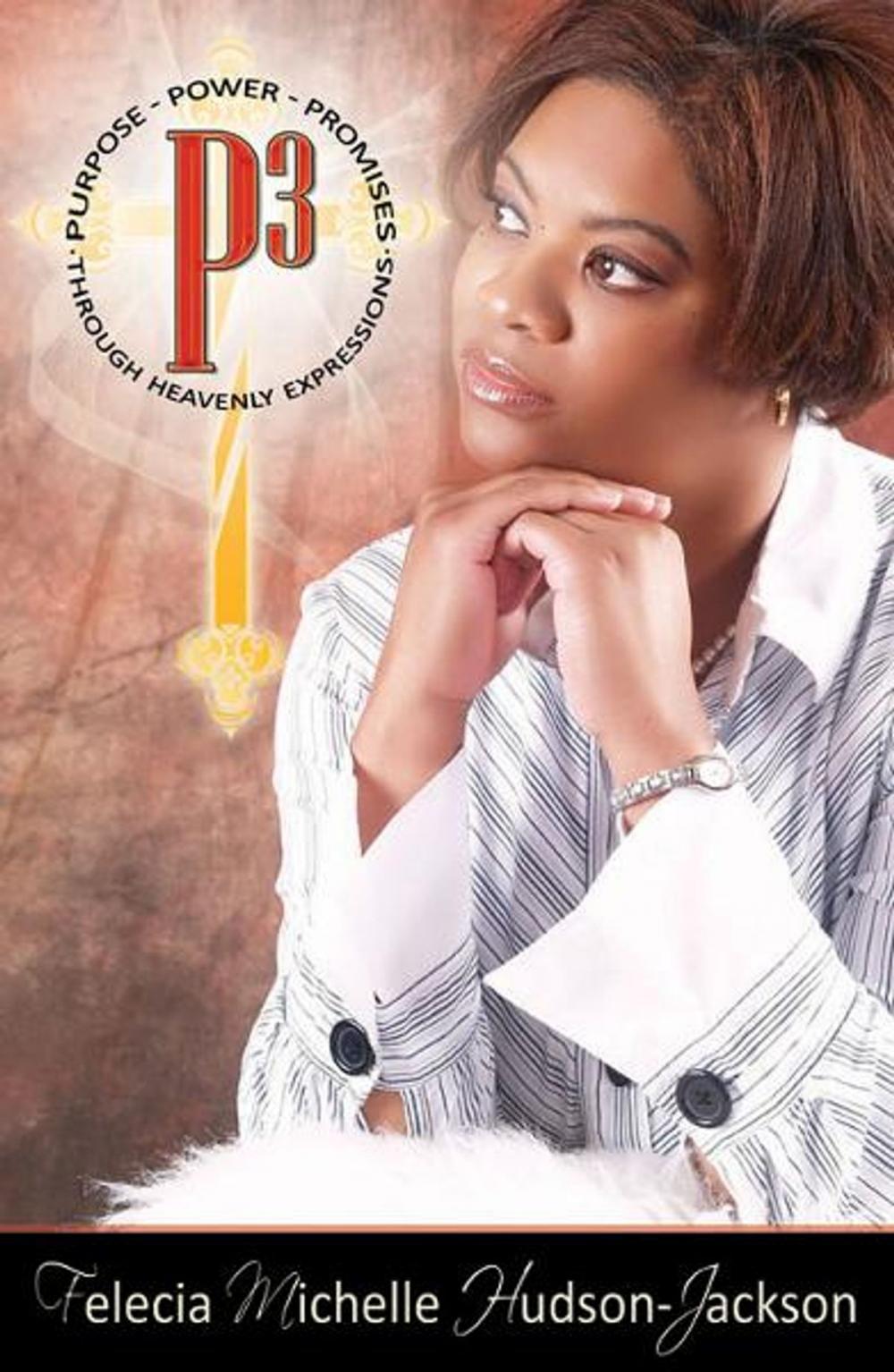 Big bigCover of P3: Purpose- Power-Promises Through Heavenly Expressions