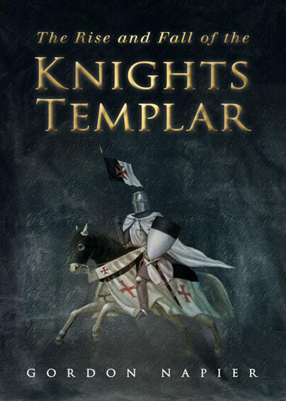 Big bigCover of Rise and Fall of the Knights Templar