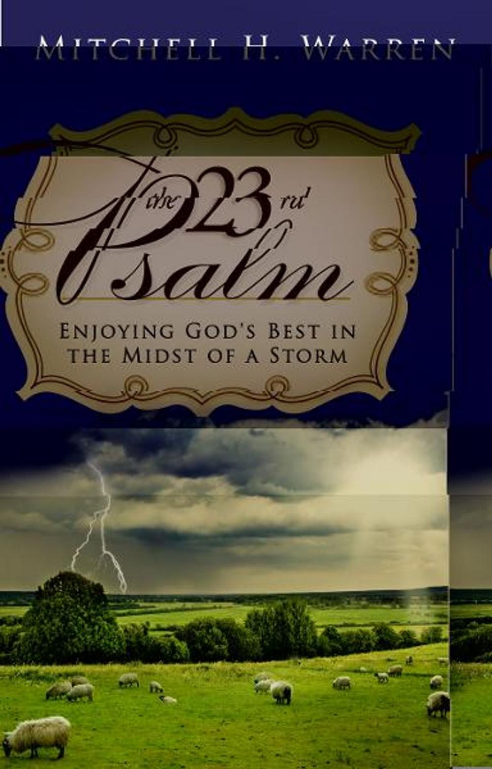 Big bigCover of The 23rd Psalm: Enjoying God's Best in the Midst of the Storm